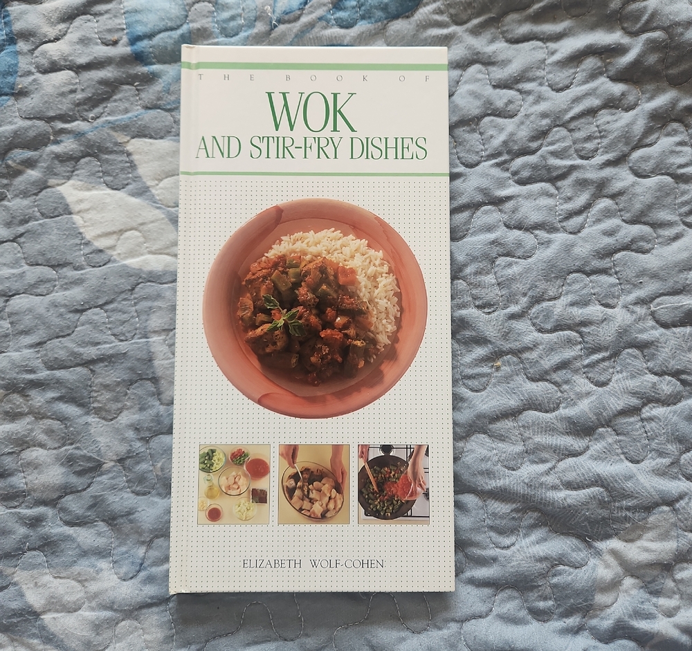 Wok and Stir-Fry Dishes Cookbook by Elizabeth Wolf-Cohen